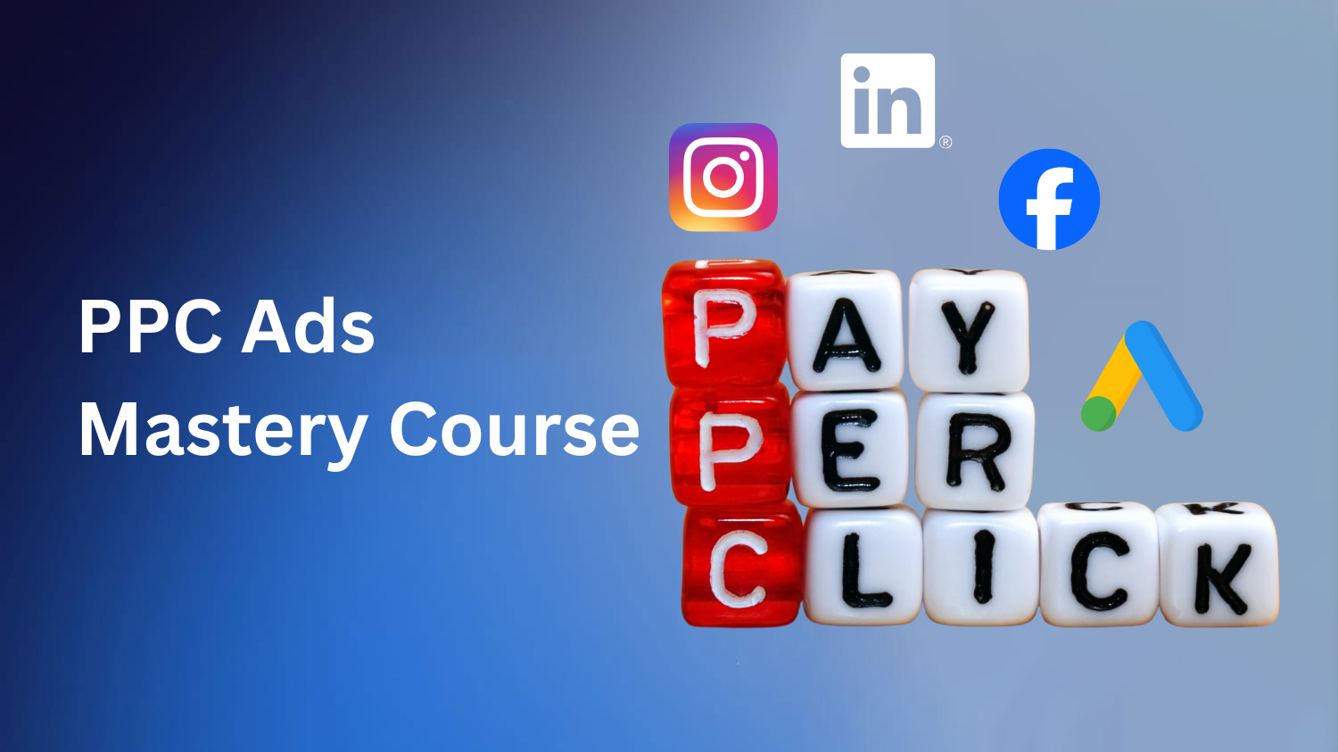 PPC Ads Mastery Course